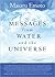 Messages from Water and the Universe by Masaru Emoto