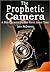 The Prophetic Camera: A Short Science Fiction Novel About Time