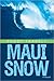 Maui Snow