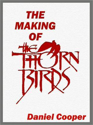 The Making Of The Thorn Birds (Kindle Edition)