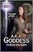 A. K. A. Goddess by Evelyn Vaughn