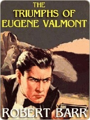 The Triumphs of Eugene Valmont
