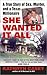 She Wanted It All by Kathryn Casey She Wanted It All by Kathryn Casey