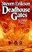 Deadhouse Gates (Malazan Bo...