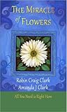 The Miracle of Flowers by Robin Craig Clark