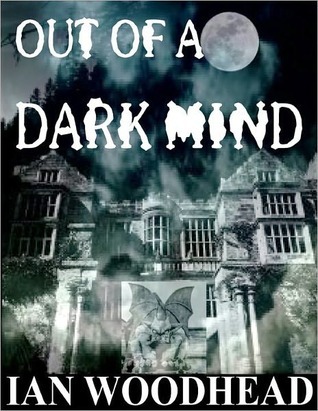 Out of a Dark Mind (Kindle Edition)