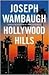 Hollywood Hills by Joseph Wambaugh