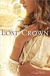 The Lost Crown by Sarah  Miller