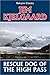 Rescue Dog of the High Pass by Jim Kjelgaard