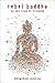 Rebel Buddha: A Guide to a Revolution of Mind