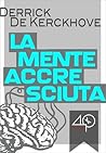 La mente accresciuta by Derrick de Kerckhove