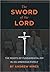 The Sword of the Lord: The Roots of Fundamentalism in an American Family