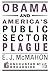 Obama and America's Public Sector Plague (Encounter Broadsides Book 15)