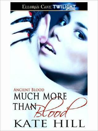 Much More than Blood (Ancient Blood, #10)