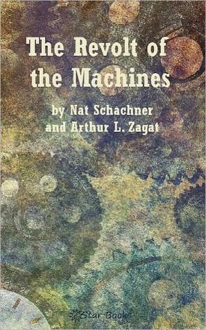 The Revolt Of The Machines (Kindle Edition)