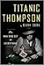 Titanic Thompson by Kevin Cook