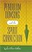 Pendulum Dowsing and the Spirit Connection