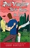 Real Vampires Have More to Love by Gerry Bartlett