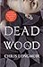 Dead Wood (Dundee Crime Series, #2)