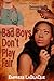 Bad Boys Don't Play Fair