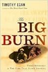 The Big Burn by Timothy Egan