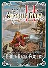 Agatha H and the Airship City by Phil Foglio