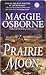 Prairie Moon by Maggie Osborne
