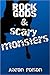 Rock Gods and Scary Monsters