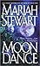 Moon Dance by Mariah Stewart Moon Dance by Mariah Stewart