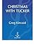 Christmas with Tucker by Greg Kincaid Christmas with Tucker by Greg Kincaid