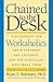 Chained to the Desk: A Guidebook for Workaholics, Their Partners and Children, and the Clinicians Who Treat Them