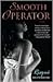 Smooth Operator: A Novel