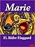 Marie [with Biographical Introduction] by H. Rider Haggard