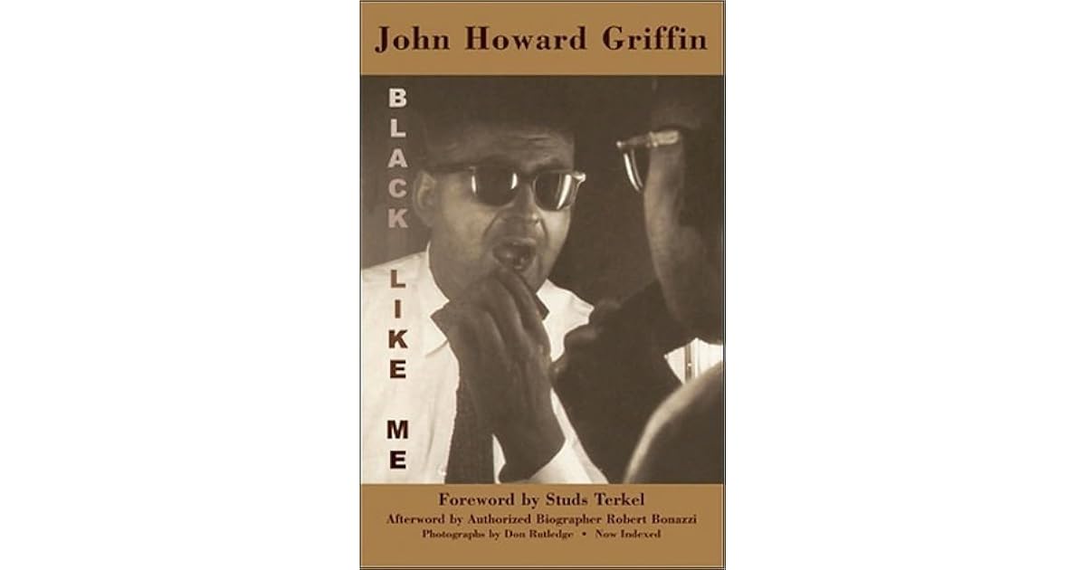 Black Like Me by John Howard Griffin