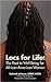 Locs for Life by Kalimah Johnson