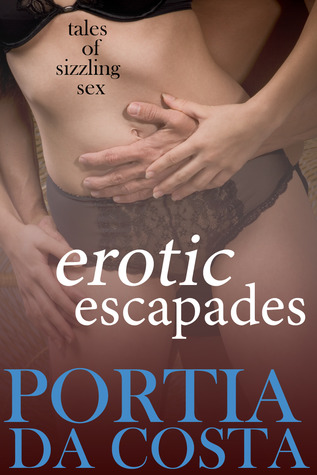 Erotic Escapades (Kindle Edition)