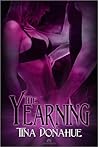 The Yearning by Tina  Donahue