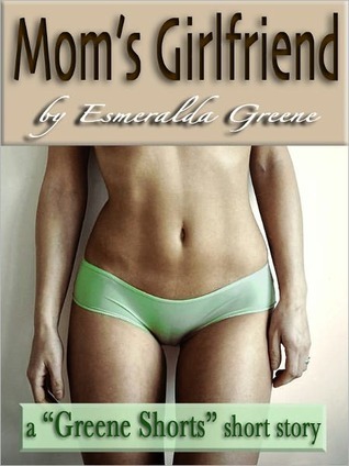 Mom's Girlfriend (Kindle Edition)