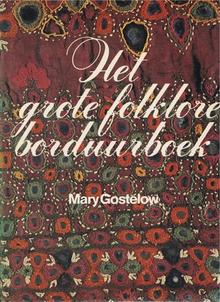 Het grote folklore borduurboek: Naaldkunst uit alle landen