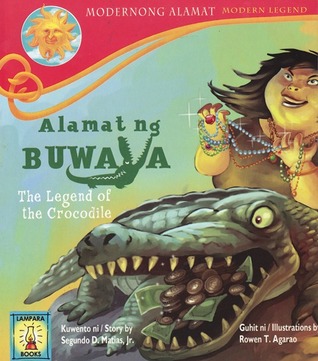 Alamat ng Buwaya = The Legend of the Crocodile (Modernong Alamat)