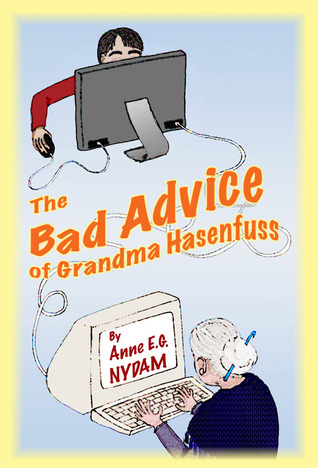 The Bad Advice of Grandma Hasenfuss (Paperback)