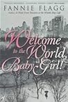 Welcome to the World, Baby Girl! by Fannie Flagg