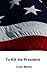 To Kill the President (Short Stories - Death Book 2)