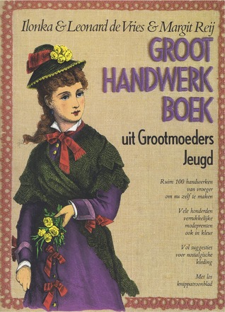 Groot Handwerkboek uit Grootmoeders Jeugd