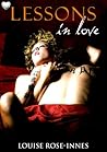 Lessons in Love by Louise Rose-Innes