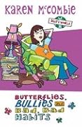 Butterflies, Bullies and Bad Bad Habits
