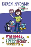 Friends, Freak-outs and Very Secret Secrets (Ally's World, #4)