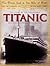 The Story of the Unsinkable Titanic.
