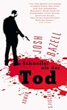 Schneller als der Tod by Josh Bazell