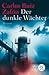 Der dunkle Wächter by Carlos Ruiz Zafón Der dunkle Wächter by Carlos Ruiz Zafón